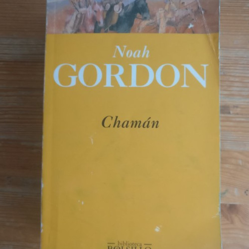 Portada del libro de Chamán. Noah Gordon Ediciones B. 1995 857pp