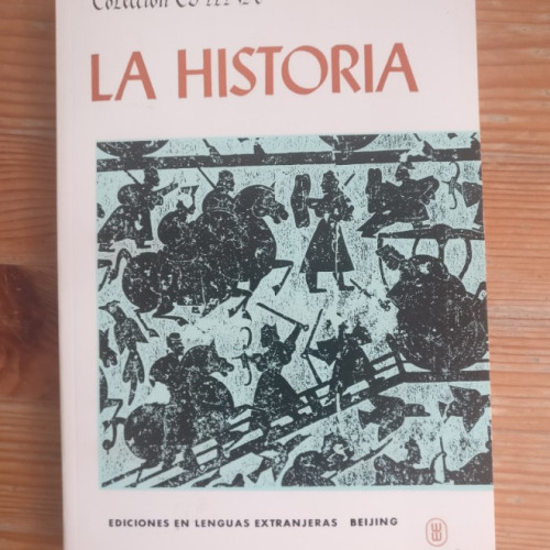 Portada del libro de La historia. Colección China. Ediciones Beinjing. 1984 192pp