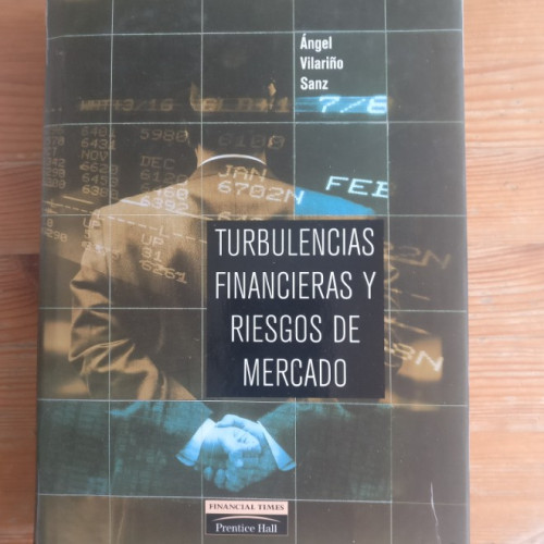 Portada del libro de Turbulencias financieras y riesgos de mercado Vilariño Sanz, Ángel Pearson (2011) 300pp