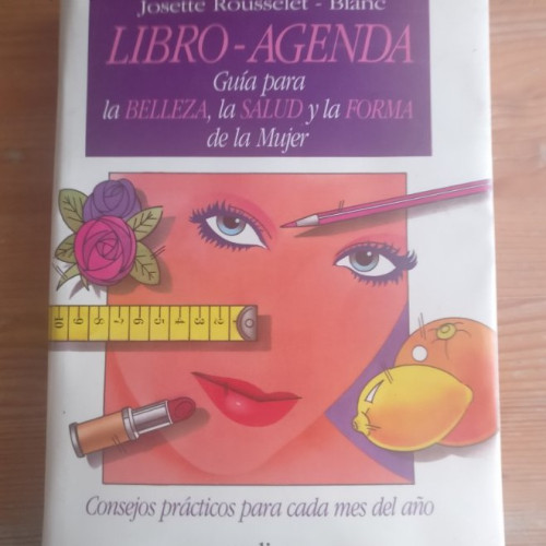 Portada del libro de Libro-Agenda para la balleza, la salud y la forma de la mujer. Rousselet Blanc. GEDISA. 1989 222pp