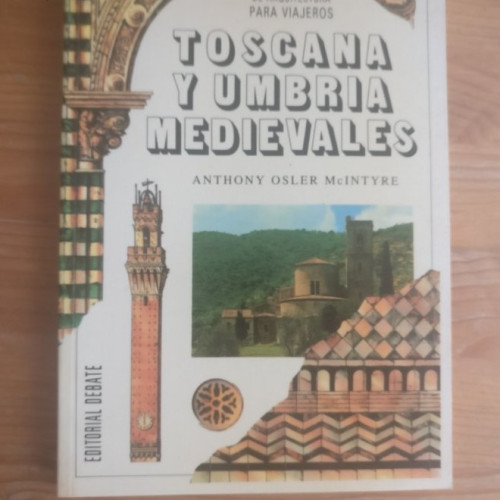 Portada del libro de Toscana y umbria medievales (guia de arquitectura para viajeros)