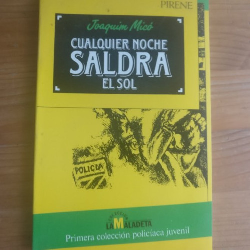 Portada del libro de Cualquier noche saldrá el sol. Joaquín Micó. PIRENE 1989 119`pp