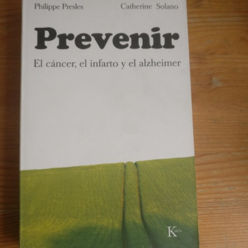 Portada del libro de Prevenir: El cáncer, el infarto y el alzheimer (Ensayo)