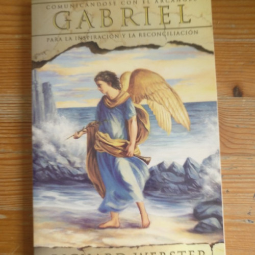 Portada del libro de Gabriel: Comunicándose Con El Arcángel Para La Inspiración y La Reconciliación Webster, Richard