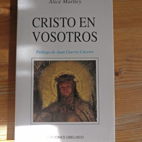 Portada del libro de Cristo en vosotros Alice Martley Publicado por Ediciones Obelisco (1994) 138pp