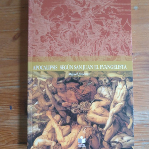 Portada del libro de Apocalipsis según San Juan El evangelista Miguel Jiménez por Grupo Editorial GRM (2003) 179pp