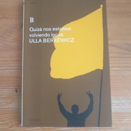 Portada del libro de Quiza Nos Estamos Volviendo Loco