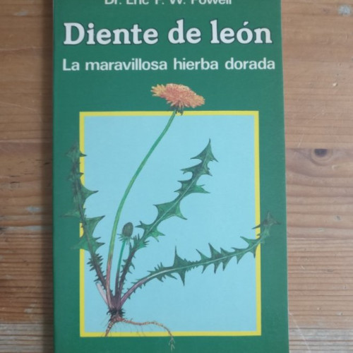 Portada del libro de Diente de león. La maravillosa hierba dorada. Eric F.W. Powell. 1982 91pp