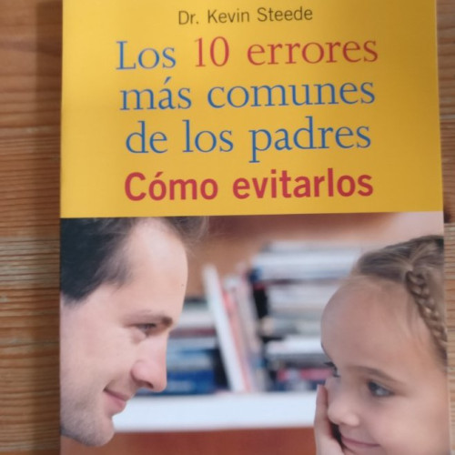 Portada del libro de 10 Errores Mas Comunes De Los Padres (Tu hijo y tú)