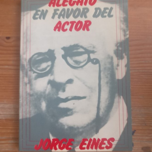 Portada del libro de Alegato en favor del actor EINES, Jorge Publicado por Editorial Fundamentos (1985) 136pp