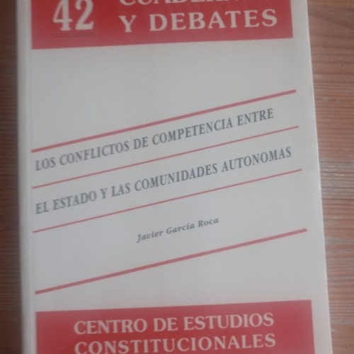 Portada del libro de Conflictos entre el Estado y las Comunidades Autónomas. Cuadernos y debates 42. CEC. 1993 212 pp