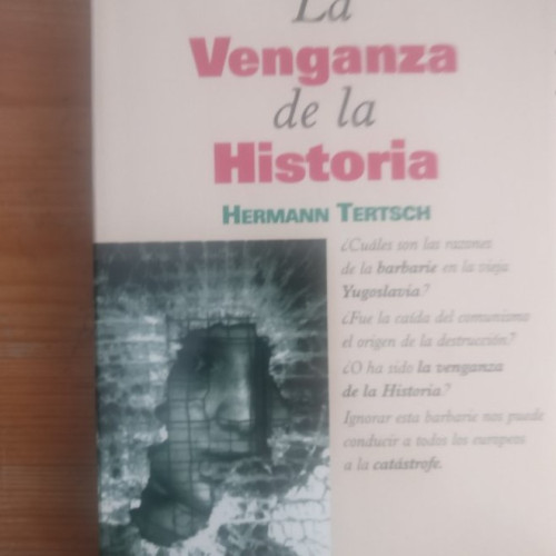 Portada del libro de La vengaza de la historia Tertsch, Hermann Publicado por El País/ Aguilar (1993) 268pp