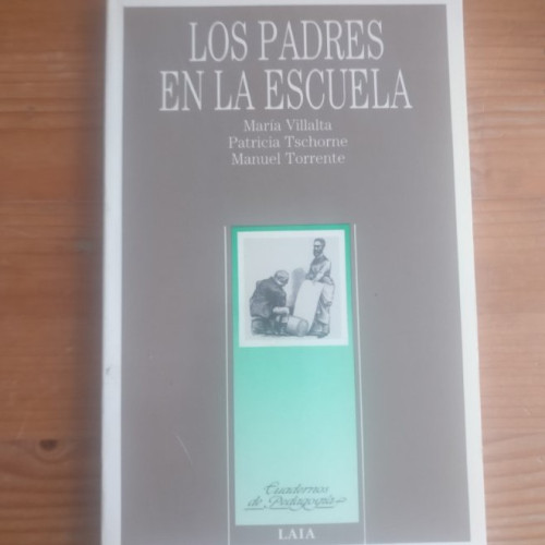 Portada del libro de LOS PADRES EN LA ESCUELA. VV.AA. Publicado por Laia., Barcelona (1989) 182pp