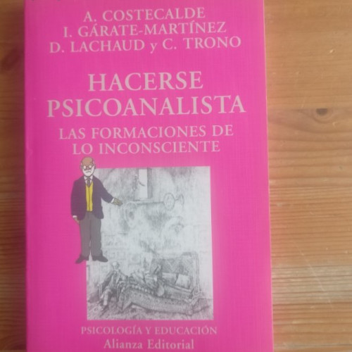 Portada del libro de Hacerse psicoanalista.las formaciones de lo inconsciente (El Libro Universitario. Ensayo)