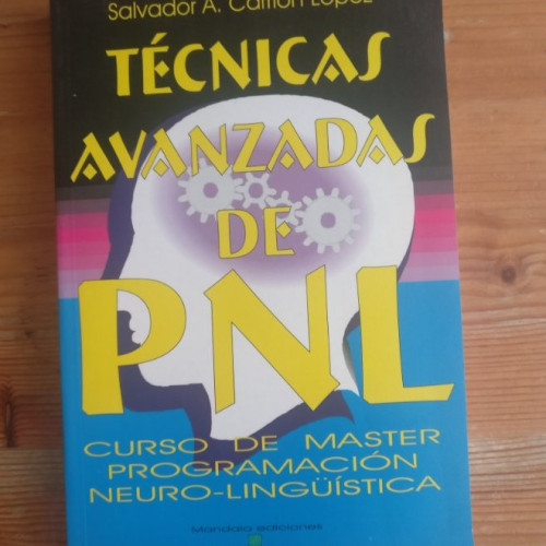 Portada del libro de Técnias avanzadas de PNL Carrión López. MANDALA ED. 1999 277pp