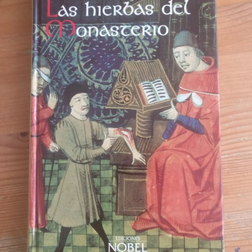 Portada del libro de LAS HIERBAS DEL MONASTERIO LÓPEZ CARRIÓN, María Publicado ED Nobel, (2000) 222pp