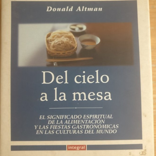 Portada del libro de Del cielo a la mesa: 026 (OTROS GASTRONOMÍA)