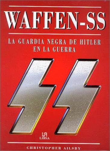 Portada del libro de WAFFEN-SS . LA GUARDIA NEGRA DE HITLER EN LA GUERRA