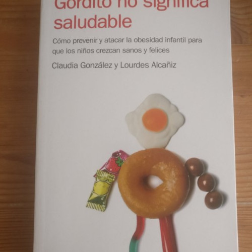 Portada del libro de Gordito no significa saludable (Autoayuda Y Superacion)