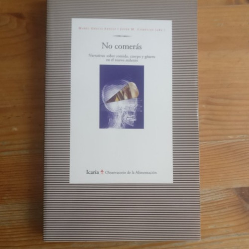 Portada del libro de No comerás Mabel Gracia Arnaiz / Josep Maria Comelles Publicado por Icària (2007)