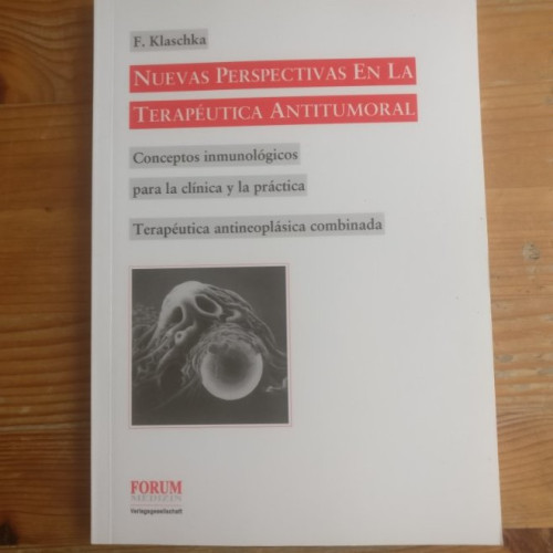 Portada del libro de Nuevas perspectivas en la terapeútica antitumoral F. Klaschka Forum-Medizin (1996) 224pp