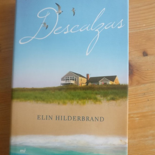 Portada del libro de DESCALZAS. HILDERBRAND, Elin. Publicado por Ediciones Martinez Roca., (2008) 506pp