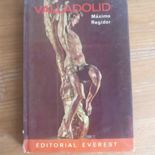 Portada del libro de VALLADOLID. MAXIMO REGIDOR EVEREST 1975 174pp