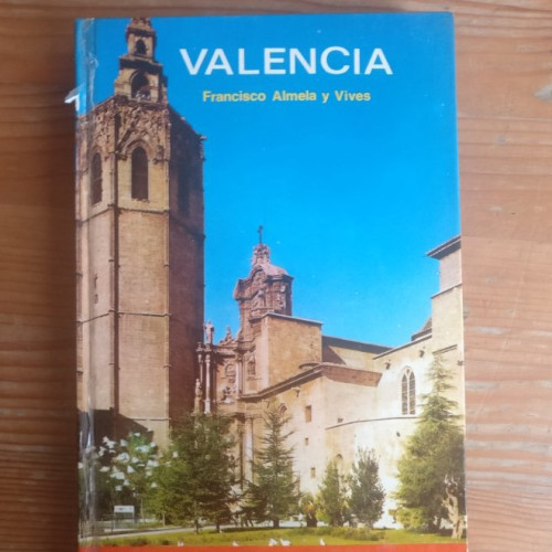 Portada del libro de VALENCIA. FRANCISCO ALMELA Y VIVES. EVEREST 1974 174pp