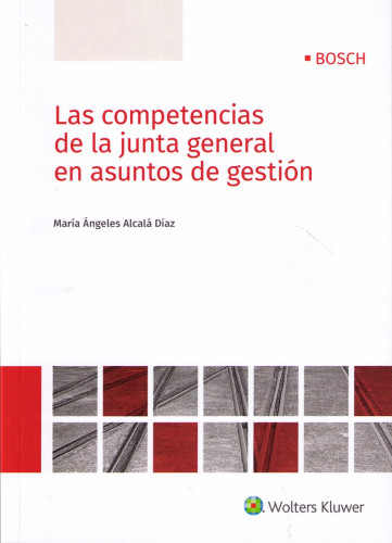 Portada del libro de LAS COMPETENCIAS DE LA JUNTA GENERAL EN ASUNTOS DE GESTIÓN