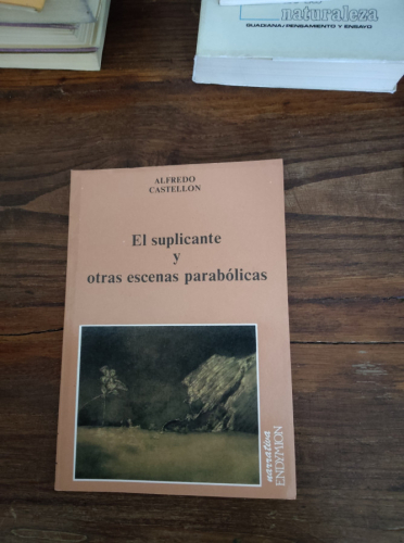 Portada del libro de EL SUPLICANTE Y OTRAS ESCENAR PARABÓLICAS