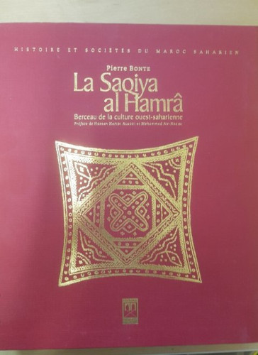 Portada del libro La Saqiya al Hamrâ: Berceau de la culture ouest-saharienne