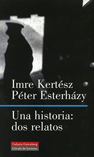 Portada del libro de UNA HISTORIA: DOS RELATOS. EXPEDIENTE. VIDA Y LITERATURA.