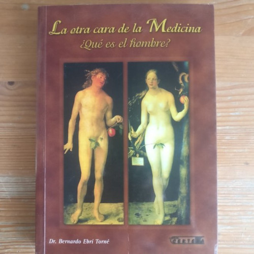 Portada del libro de La otra cara de la medicina : ¿hacia dónde vamos?