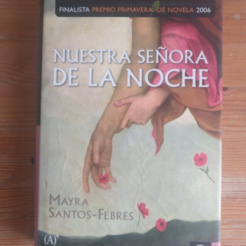 Portada del libro de Nuestra señora de la noche Mayra Santos-Febres Publicado por Espasa (2006) 354pp