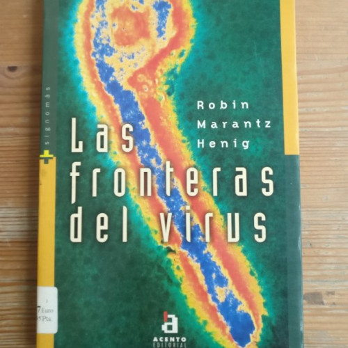 Portada del libro de Las fronteras del virus Henig, Robin Marantz Publicado por Acento Editorial, Madrid,(1995) 278pp