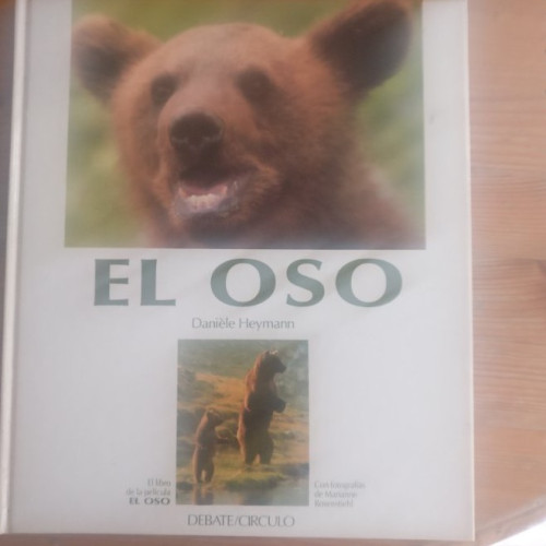 Portada del libro de EL OSO. EL LIBRO DE LA PELÍCULA. HEYMANN Danièle. Publicado por Debate., (1988)