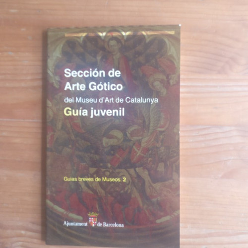 Portada del libro de Sección arte g´tico museo de arte de cataluña ayun.barcelona 1986 88pp