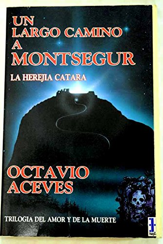 Portada del libro de Largo camino a Montsegur La herejia catara