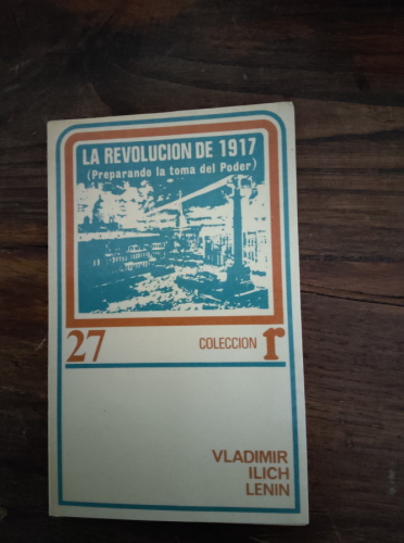 Portada del libro de La Revolucion de 1917 ( Preparando la toma del Poder )
