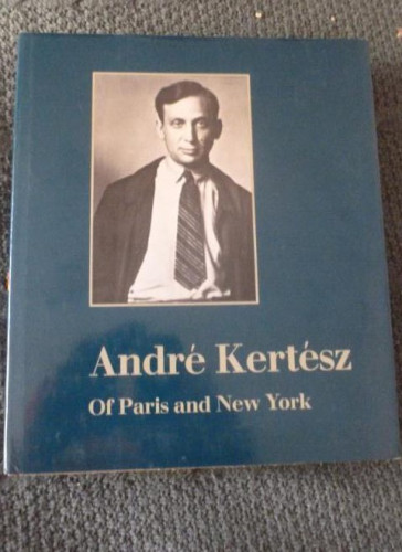 Portada del libro de Andre Kertesz Of Paris and New York /anglais