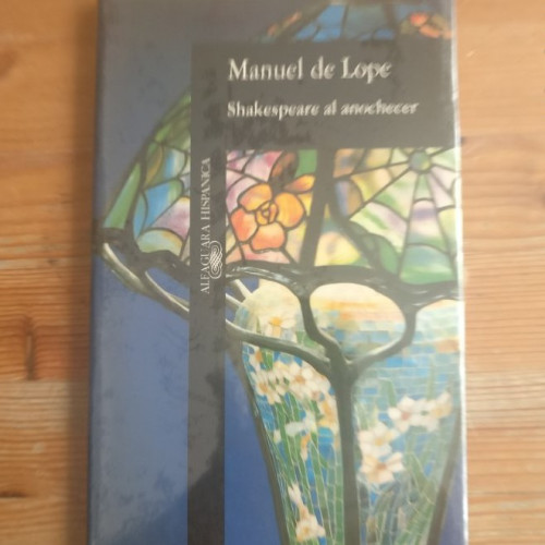 Portada del libro de Shakespeare al anochecer Manuel de Lope Publicado por Alfaguara (1993) PRECINTADO