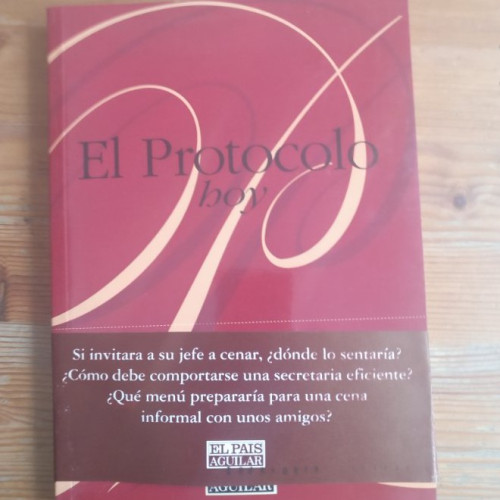 Portada del libro de Imagen del vendedor El protocolo hoy Marchesi, María Rosa Publicado por Aguilar. (1993) 224pp