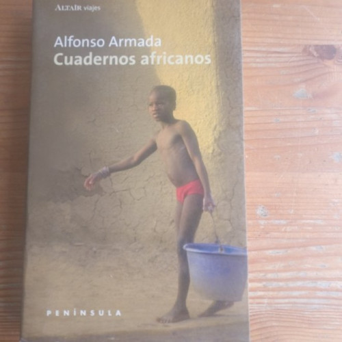 Portada del libro de Cuadernos africanos Armada, Alfonso Publicado por Península. (1998) 419pp