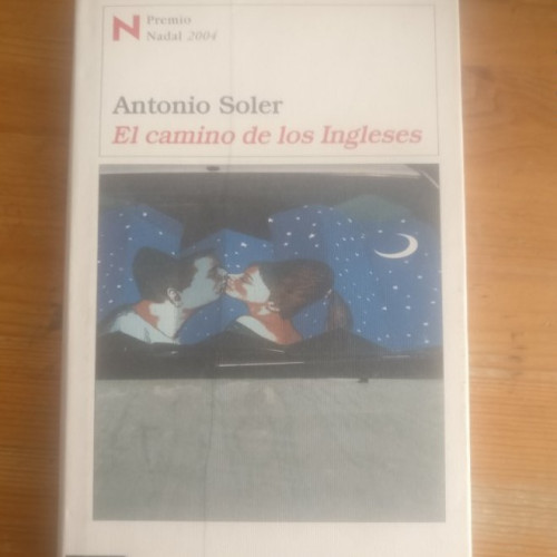 Portada del libro de El camino de los Ingleses Antonio Soler Publicado por Destino, Barcelona (2004)