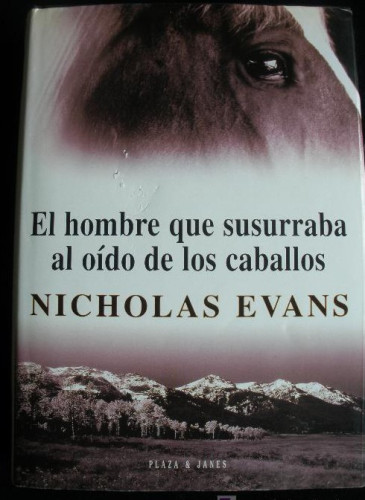 Portada del libro de EL HOMBRE QUE SUSURRABA AL OIDO DE LOS CABALLOS. NICHOLAS EVANS.P.YJANES. 1995 427 PAG