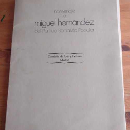 Portada del libro de HOMENAJE A MIGUEL HERNANDEZ del Partido Socialista Popular. Presentación de E. Tierno Galvan 1978,