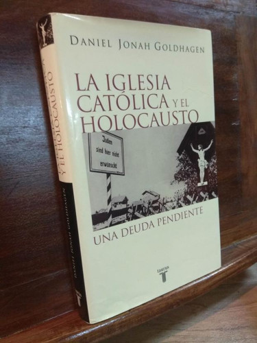 Portada del libro de LA IGLESIA CATÓLICA Y EL HOLOCAUSTO