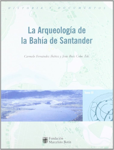 Portada del libro La arqueología de la Bahía de Santander. Tomo 3