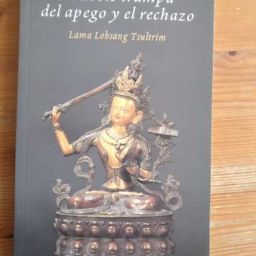 Portada del libro de DOBLE TRAMPA DEL APEGO Y EL RECHAZO, LA Tsultrim, Lama Lobsang Publicado por Dharma (1999)