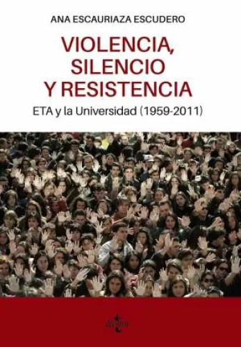 Portada del libro de Violencia, silencio y resistencia. ETA y la Universidad (1959-2011) Prólogo de Pello Salaburu y Manuel...